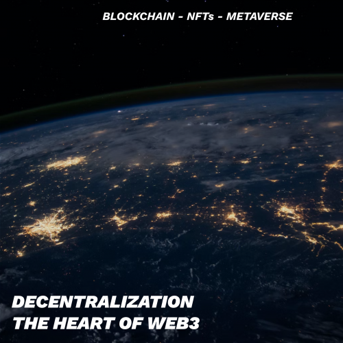 Decentralization, the heart of Web3